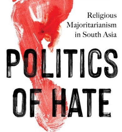 Book review-Politics of Hate: Religious Majoritarianism in South Asia